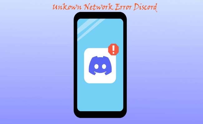 Unknown Network Error Discord What Is Discord An Unknown Network Error?